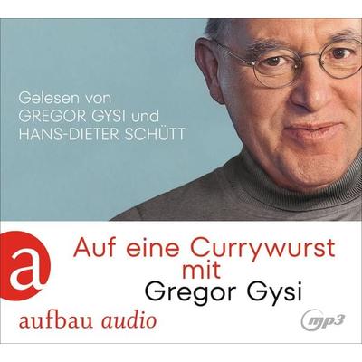 Auf eine Currywurst mit Gregor Gysi - Gregor Gysi,Hans-Dieter Schütt, CD, 9783757011307
