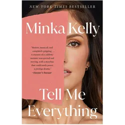 Tell Me Everything, Belletristik von Minka Kelly
