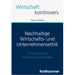 Nachhaltige Wirtschafts- und Unternehmensethik, Fachbücher von Patrick Peters