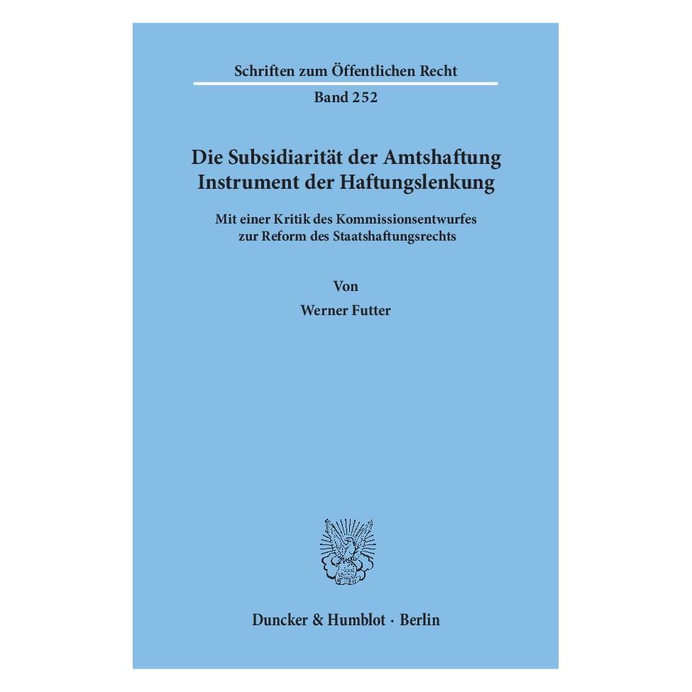 Duncker & Humblot Die Subsidiarität der Amtshaftung - Instrument der Haftungslenkung. (Deutsch, Softcover, Werner Futter) (55549613)