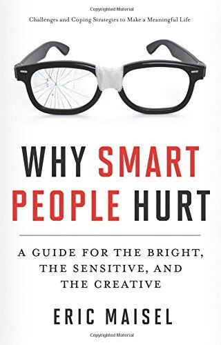 Eric Maisel - Why Smart People Hurt: A Guide for the Bright, the Sensitive, and the Creative - Preis vom 09.10.2026 07:28:09 h