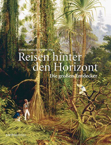 Robin Hanbury-Tenison - Reisen hinter den Horizont: Die großen Entdecker - Preis vom 11.10.2026 03:10:56 h