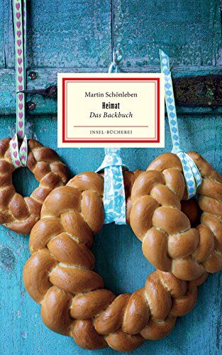 Martin Schönleben - Heimat. Das Backbuch (Insel-Bücherei) - Preis vom 12.10.2026 11:37:12 h