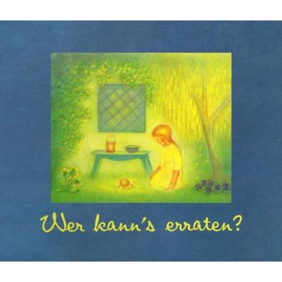 Wer kann's erraten?, Gebundene Ausgabe von Ruth Elsässer, Mellinger, J Ch, 978-3-88069-260-2