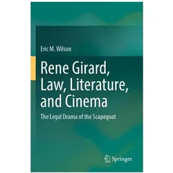 Rene Girard, Law, Literature, and Cinema, Fachbücher von Eric M Wilson