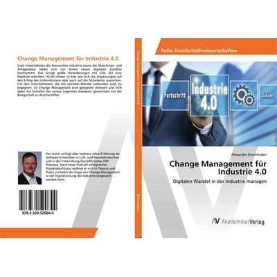 Change Management für Industrie 4.0, Taschenbuch von Alexander Bronnhuber, AV Akademikerverlag, 978-3-330-52084-4