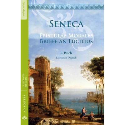 Briefe an Lucilius / Epistulae Morales (Lateinisch / Deutsch), Taschenbuch von Lucius Annaeus Seneca, Ad Fontes Klassikerverlag, 978-3-945924-06-8