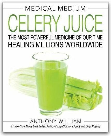 Hay House UK Medical Medium Celery Juice: The Most Powerful Medicine Of Our Time Healing Millions Worldwide H