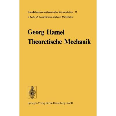 Theoretische Mechanik, Taschenbuch von Georg Hamel, Springer Berlin, 978-3-642-88464-1