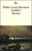 Stevenson, Robert Louis - Entführt oder Die Erinnerungen des David Balfour an seine Abenteuer im Jahre 1751 - Preis vom 05.10.2026 03:47:11 h