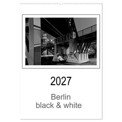 Berlin black & white (Wandkalender 2027 DIN A2 hoch), CALVENDO Monatskalender