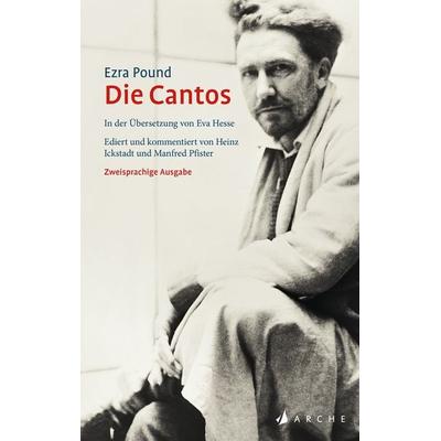 Die Cantos, Gebundene Ausgabe von Ezra Pound, Arche Verlag, 978-3-7160-0022-9