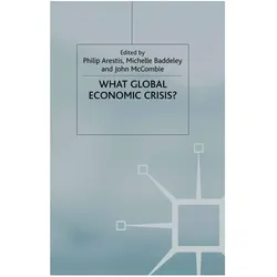 What Global Economic Crisis?, Fachbücher von J. McCombie, P. Arestis, M. Baddeley