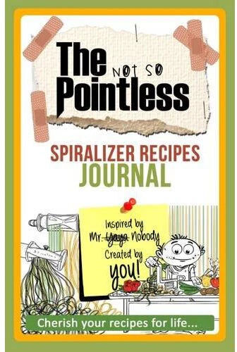 Zoblit The Not So Pointless Spiralizer Recipes Journal by Yaya Nobody - Paperback Blank Recipe Notebook - Fun Kitchen Gift for Spiralizer Fans