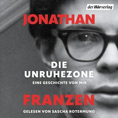 Die Unruhezone - Jonathan Franzen, Audio, 9783844552737