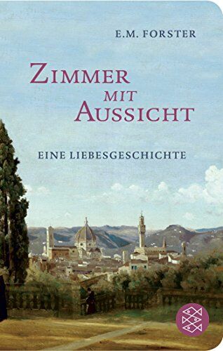 Forster, E. M. - Zimmer mit Aussicht: Eine Liebesgeschichte (Fischer Taschenbibliothek) - Preis vom 13.10.2026 19:28:25 h