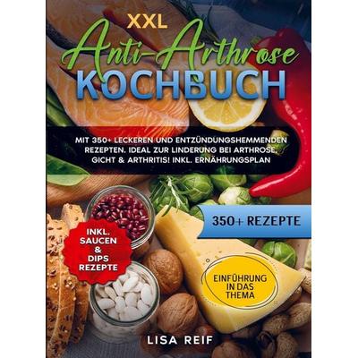 XXL Anti-Arthrose Kochbuch, Taschenbuch von Lisa Reif, Bookmundo, 978-94-037-3993-9