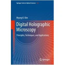 Digital Holographic Microscopy, Fachbücher von Myung K. Kim