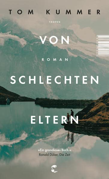 Tom Kummer - Von schlechten Eltern: Roman - Preis vom 09.10.2026 07:28:09 h