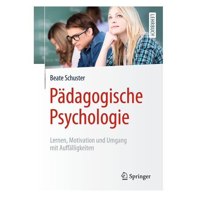 Springer Pädagogische Psychologie (Deutsch, Softcover, Beate Schuster) (7139244)