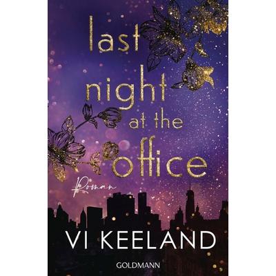 Last Night at the Office, Taschenbuch von Vi Keeland, Goldmann, 978-3-442-49686-0