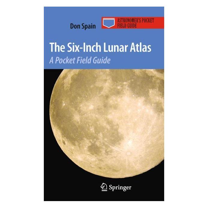 Springer The Six-Inch Lunar Atlas (Englisch, Don Spain) (72889369)