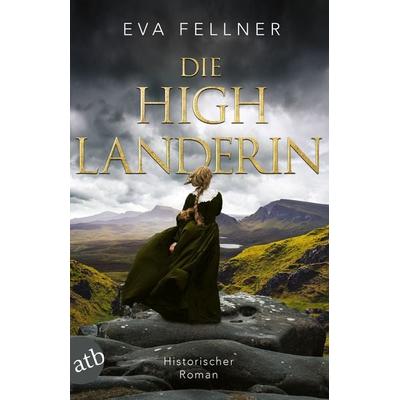 Die Highlanderin, Taschenbuch von Eva Fellner, Aufbau TB, 978-3-7466-3829-4