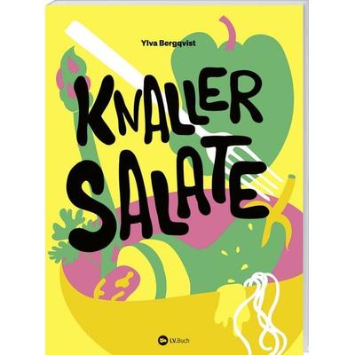 Knaller-Salate, Gebundene Ausgabe von Ylva Bergqvist, Landwirtschaftsvlg Münster, 978-3-7843-5776-8