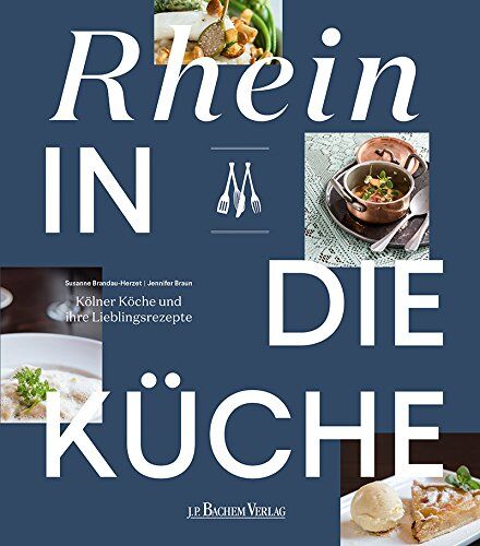 Susanne Brandau-Herzet - Rhein in die Küche: Kölner Köche und ihre Lieblingsrezepte - Preis vom 13.10.2026 19:28:25 h