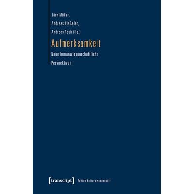 Aufmerksamkeit, Taschenbuch von , Transcript, 978-3-8376-3481-5