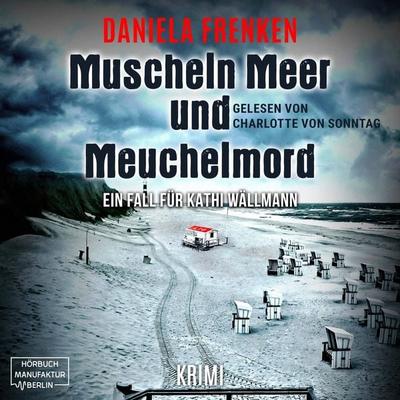 Muscheln, Meer und Meuchelmord - Daniela Frenken, Audio, 4066004550107