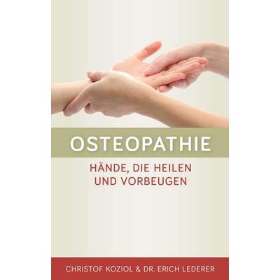 Osteopathie, Taschenbuch von Christof Koziol, Tredition, 978-3-7469-4160-8