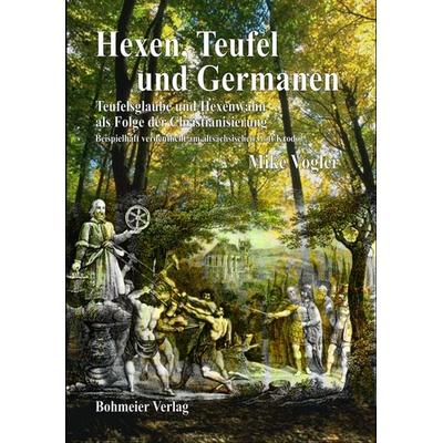 Hexen, Teufel und Germanen, Taschenbuch von Mike Vogler, Bohmeier, J, 978-3-89094-712-9