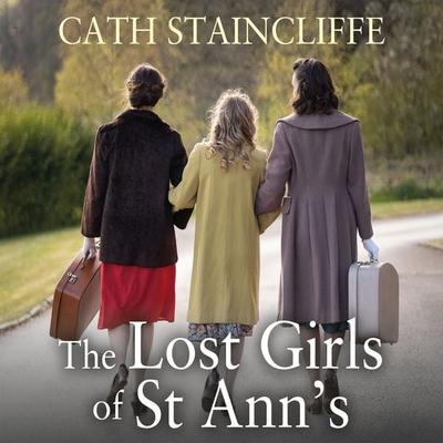 The Lost Girls of St Ann's - Cath Staincliffe, Audio, 9781399133890