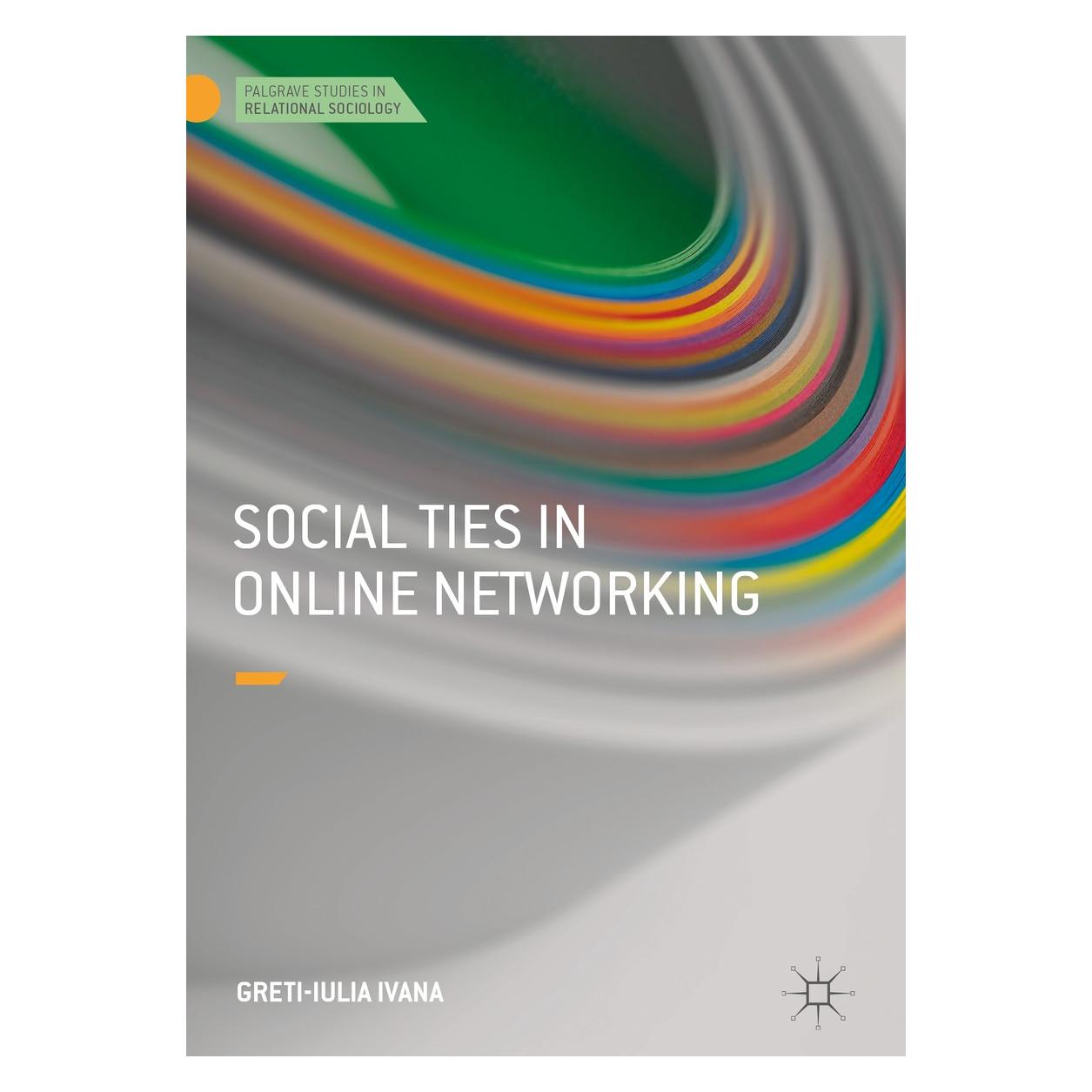 Springer Ivana:Social Ties in Online Networking (9783319715940)