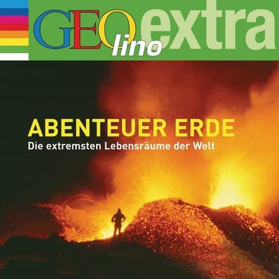 Abenteuer Erde - Die extremsten Lebensräume der Welt - Martin Nusch, Audio, 9783837179156