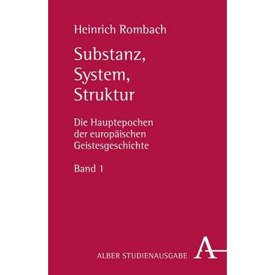 Substanz, System, Struktur, Taschenbuch von Heinrich Rombach, Verlag Karl Alber, 978-3-495-48390-9