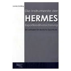 Die Instrumente der HERMES-Exportkreditversicherung, Fachbücher von Monika Schilling
