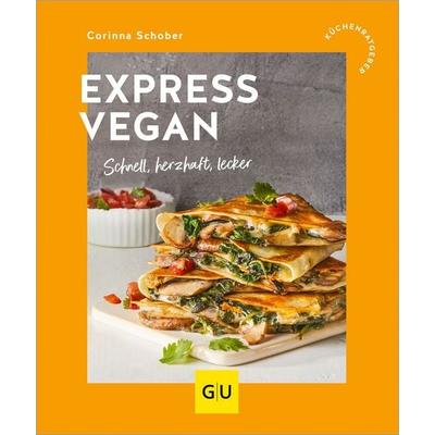 Express vegan, Taschenbuch von Corinna Schober, Gräfe und Unzer Verlag GmbH, 978-3-8338-9650-7