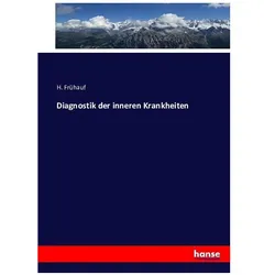 Diagnostik der inneren Krankheiten, Fachbücher von H. Frühauf