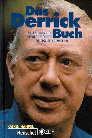 Katrin Hampel - Das Derrick- Buch. Alles über die erfolgreichste deutsche Krimiserie - Preis vom 14.10.2026 23:07:16 h