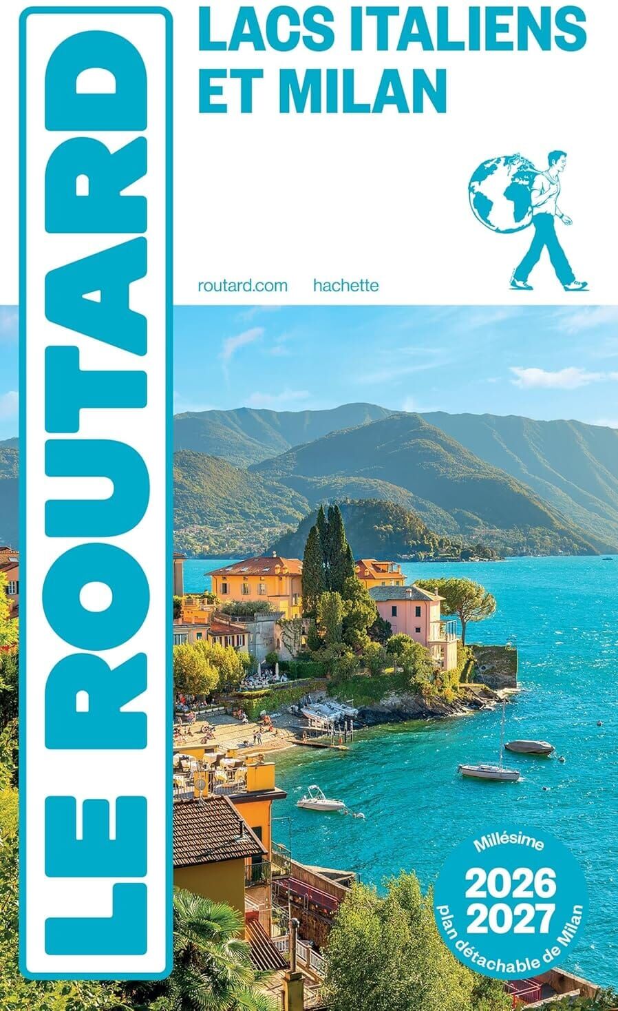 Guide du Routard - Lacs italiens & Milan 2026/27   Hachette