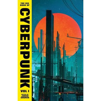 The Big Book of Cyberpunk Vol. 1, Gebundene Ausgabe von Various, Vintage Uk, 978-1-78487-929-7