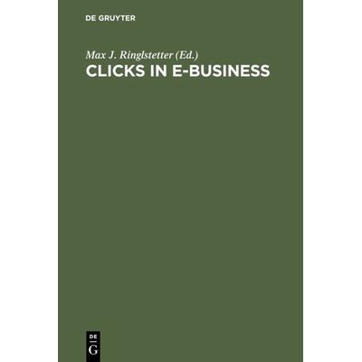 Clicks in E-Business, Gebundene Ausgabe von , De Gruyter Oldenbourg, 978-3-486-25592-8