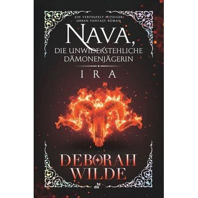 Nava, die unwiderstehliche Dämonenjägerin - Ira, Taschenbuch von Deborah Wilde, Tolino media, 978-3-8194-0279-1