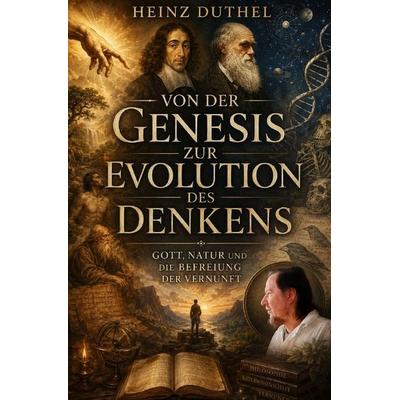 Von der Genesis zur Evolution des Denkens - Index Librorum Prohibitorum, Taschenbuch von Heinz Duthel, Epubli, 978-3-565-46388-6
