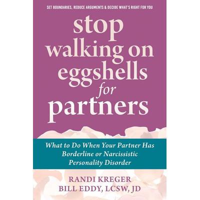 Stop Walking on Eggshells for Partners, Taschenbuch von Randi Kreger,Bill Eddy, Little, Brown and Company, 978-1-60882-487-8