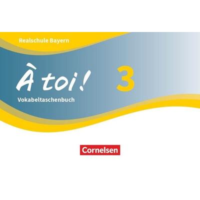 À toi ! Band 3 - Bayern - Vokabeltaschenbuch, Taschenbuch von , Cornelsen Verlag