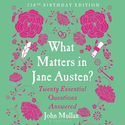 What Matters in Jane Austen? - John Mullan, Audio, 9781526697455