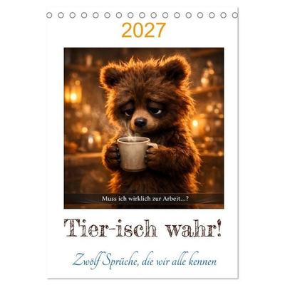 Tier-isch wahr! (Tischkalender 2027 DIN A5 hoch), CALVENDO Monatskalender